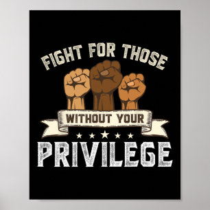 Bhm kämpade för utan din privilegierade svarta his poster