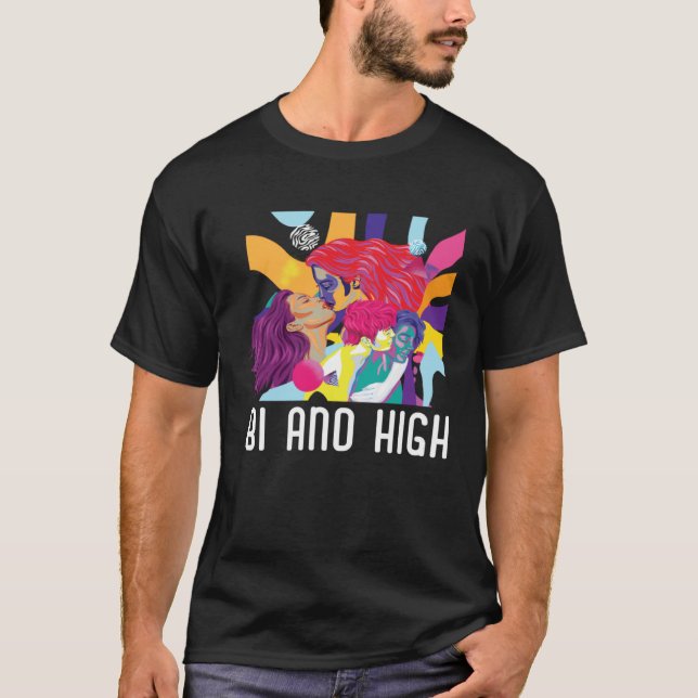 Bi And High Bisexual Rainbow Pride March Bisexuali T Shirt (Framsida)
