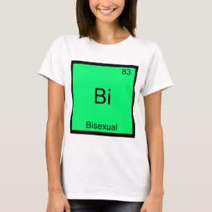 Bi - Bisexuell Kemisk Element Symbol Rolig Tee Shirt