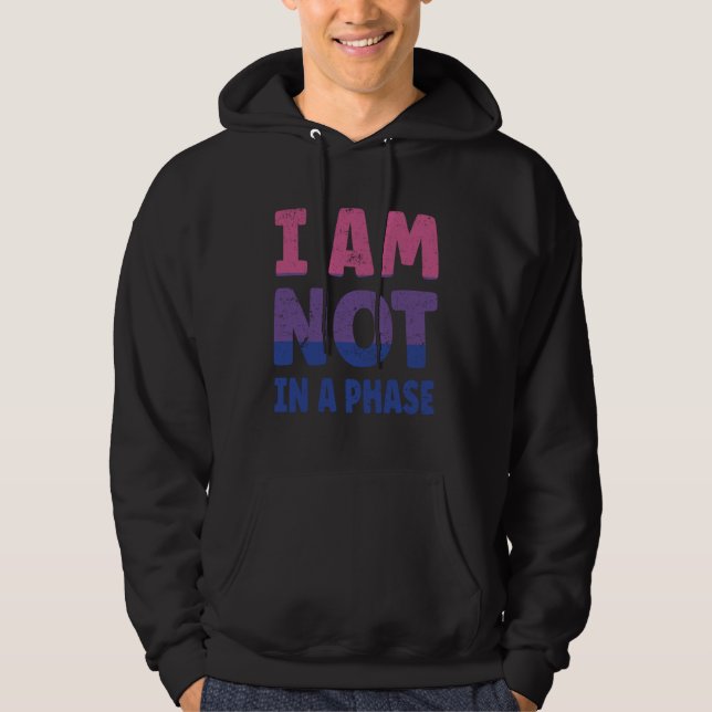 Bi Flag I am not in a Phase LGBTQ Hoodie (Framsida)