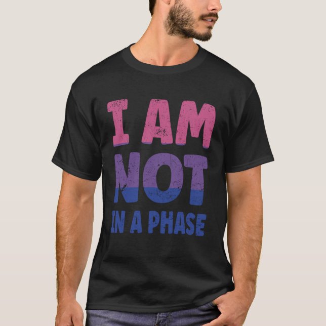Bi Flag I am not in a Phase LGBTQ T Shirt (Framsida)