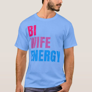 Bi-fru Energy LGBTQ-stöd för hbt-Älskare-fru Älska T Shirt