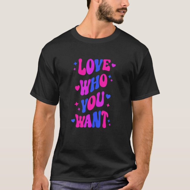 Bi Pride Bisexual Kärlek som du vill ha T Shirt (Framsida)