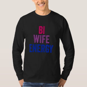 Bi Wife Energy Bisexual Pride Bisexual Flagga Lgbt T Shirt