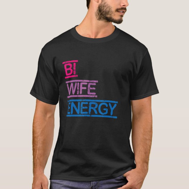 Bi Wife Energy Lgbtq Bisexual Flag T Shirt (Framsida)