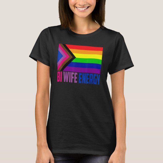 Bi Wife Energy Lgbtq Support Lgbt Pride Month 2022 T Shirt (Framsida)