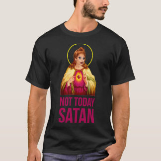 Bianca Del Rio Inte idag Satan - Uppdrag&x27;s Dra T Shirt