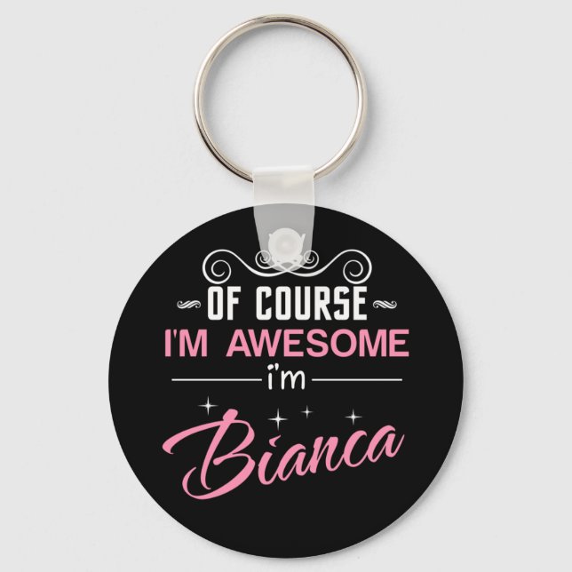 Bianca Naturligtvis är jag Fantastisk I Bianca Nam Nyckelring (Framsida)