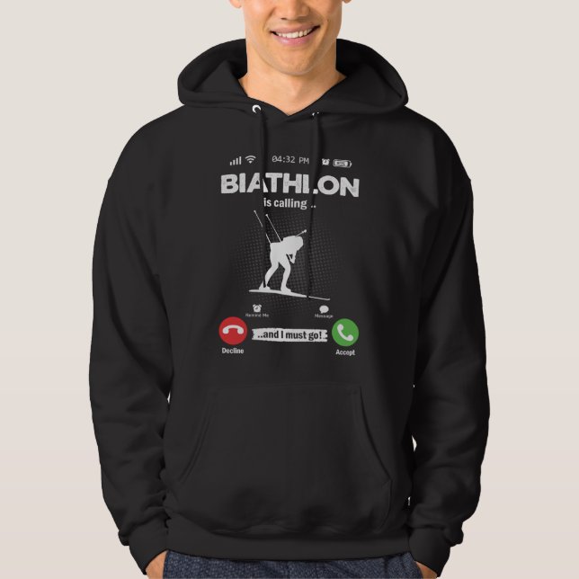Biathlon Is Calling I Must Go Ski Hobby Biathlon Hoodie (Framsida)
