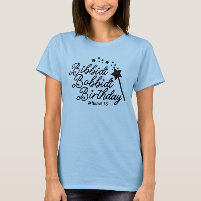 Bibbidi Bobbidi Birthday Princess Fairytale Sassy T Shirt (Framsida)