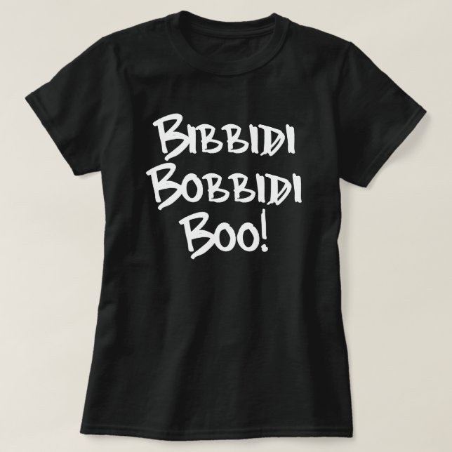 BIBBIDI, BOBBIDI, BOO! TEE SHIRT (Design framsida)