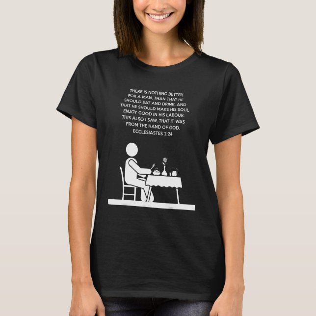 bibelstudie Ecclesiastes 2 24 T Shirt (Framsida)