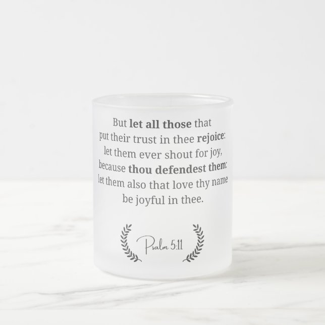 Bibelverse Frosted Glass Mugg | Psalm 5:11 (Center)