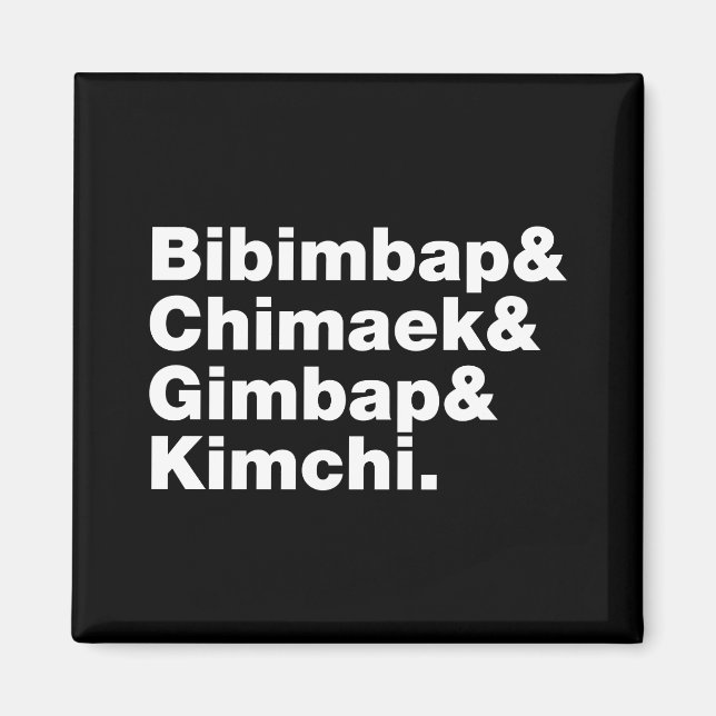 Bibimbap & Chimaek & Gimbap & Kimchi. Koreanska Ma Magnet (Framsidan)