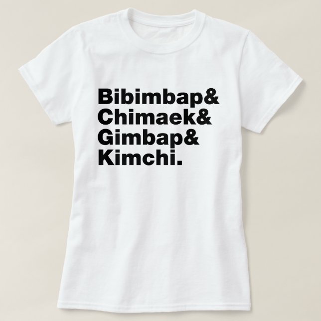Bibimbap & Chimaek & Gimbap & Kimchi. Koreanska Ma T Shirt (Design framsida)