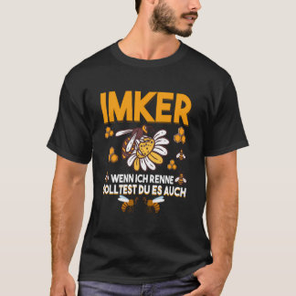 Bibiodlare Wenn Ich Renne Solltest du Es Auch Honi T Shirt