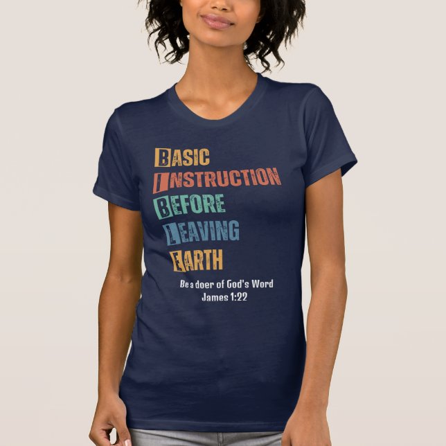 BIBLE Basic Instruction Innan du Lämnar jorden T Shirt (Framsida)