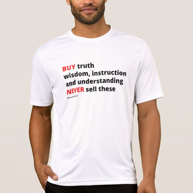 Bible, Proverbs 23:23, Köp sanning, visdom, T Shirt (Framsida)
