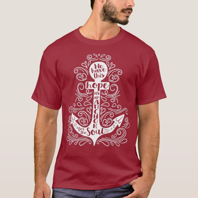 Bible Quote Hope Anchors the Soul Hebrews 619 T Shirt (Framsida)