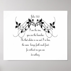 Bible Scripture, John 5:15 "I are the Vine"-citat Poster
