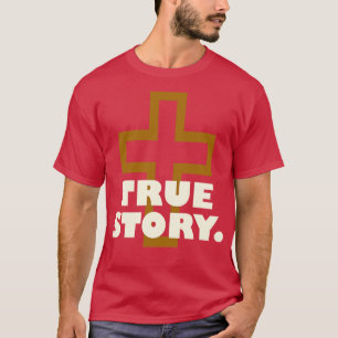 Bible True Story T Shirt