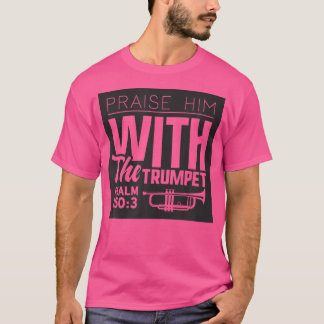 Bible Verse Christian Quote Psalm 1503 Trumpet T Shirt