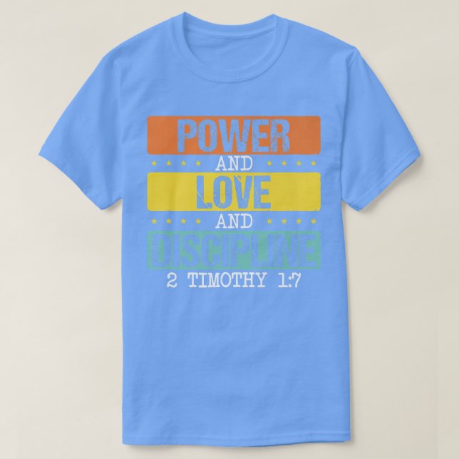 Bible Verse Power och Kärlek Amd Discipline God Pr T Shirt (Design framsida)