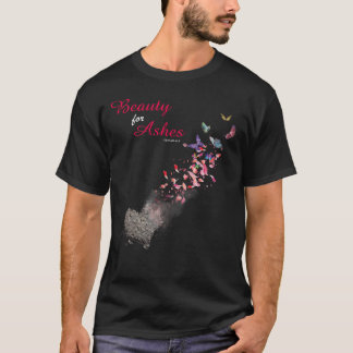 Bible Verse Quote Isaiah 613 Beauty for Ashes Chri T Shirt