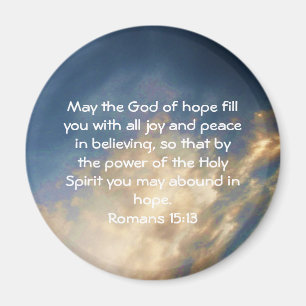 Bible Verses Upliiting Quote Romans 15:13 Magnet