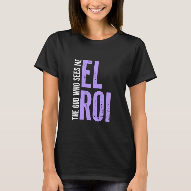 Biblical Quotes - El Roi - The God Who Sees Me - G T Shirt (Framsida)