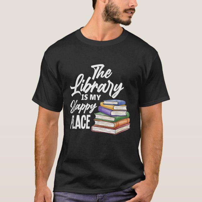 BIBLIOTEK ÄR MIN LYCKLIG STÄLLE T SHIRT (Framsida)