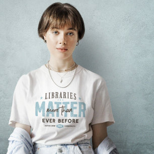Bibliotek är viktigare än någonsin T-Shirt