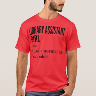 BIBLIOTEK ASSISTANT Girl som en vanlig flicka men T Shirt