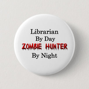 Bibliotekarie-/Zombiejägare Knapp