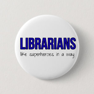 Bibliotekarier är Superheroes Knapp