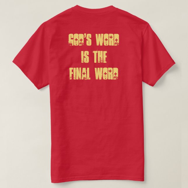 Bibliska tecken Tee - Guds Ord är det slutliga ORD (Design baksida)