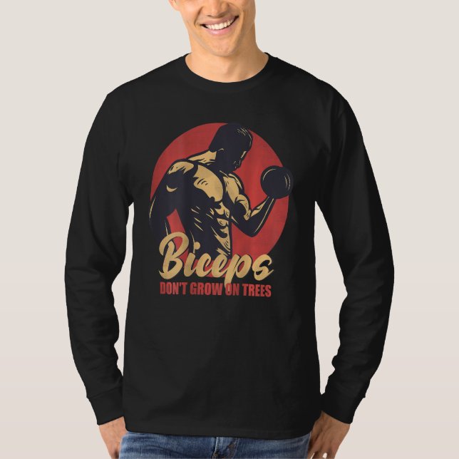 Biceps växer inte på träd BAKTRYCK  Bodybuilding T Shirt (Framsida)