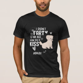 Bichon Frisé Didnt Fart Kiss Hund T Shirt