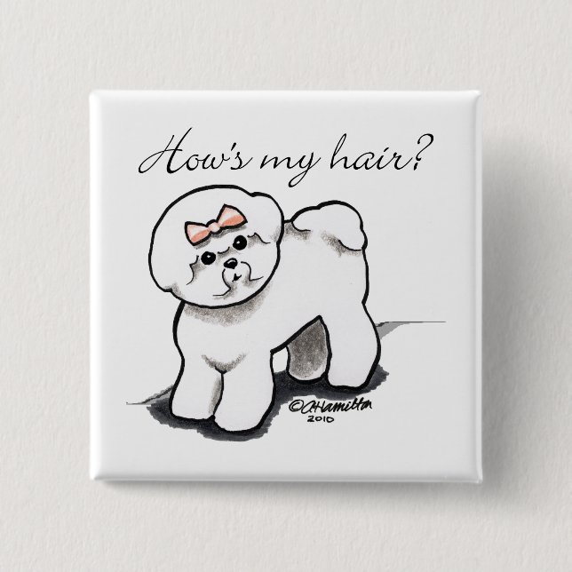 Bichon Frise Hows My Hair Knapp (Framsida)