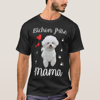 Bichon Frise Mamma Cute Puppy Hundälskares Gifts T Shirt