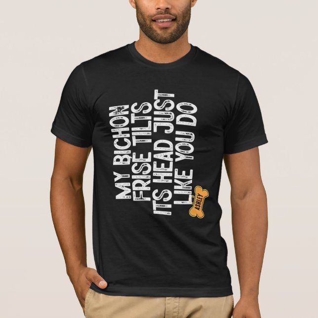 Bichon Frisé Tlits har precis som du. T Shirt (Framsida)