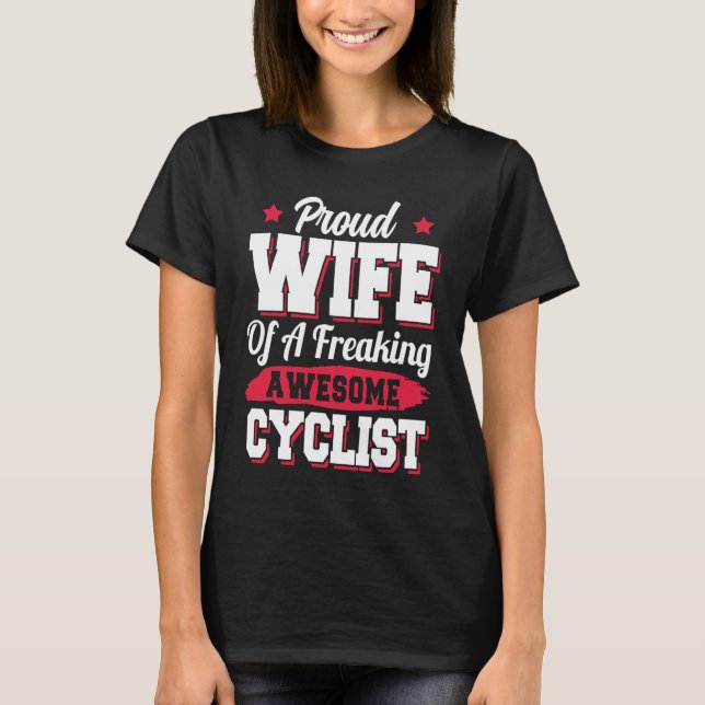 Bicycle Bicyclist Bicycling Cycling Cyclist Wife T Shirt (Framsida)