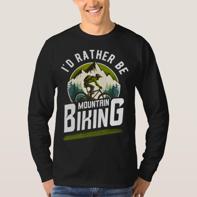 bicycles cyclists bicyclists i d rather be mountai t shirt (Framsida)