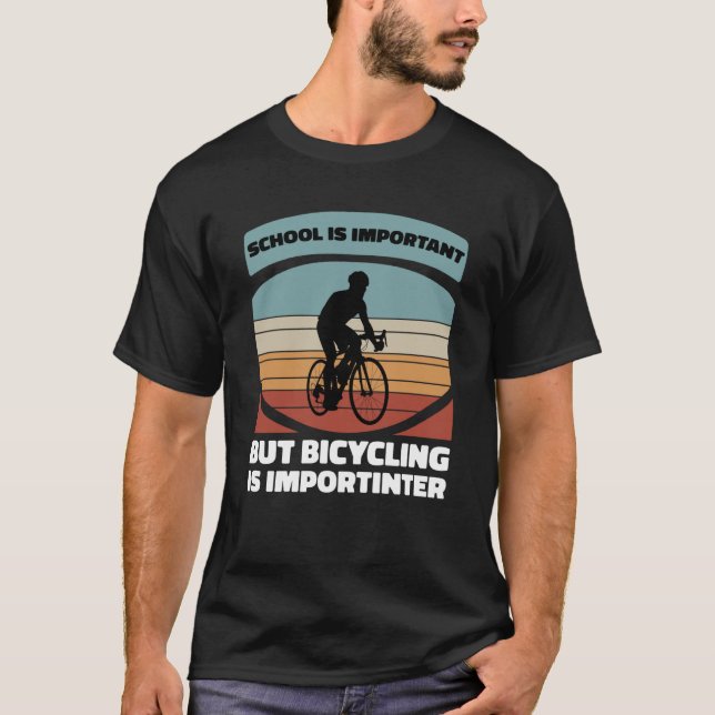 Bicycling is Importanter Bike Bicycle Cyclist Vint T Shirt (Framsida)
