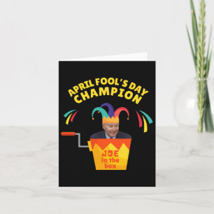 Biden April Fools Day Champ Politiskt humor Pro T Kort