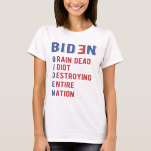 Biden Brain Dead Idiot som förstör hela nationen T Shirt