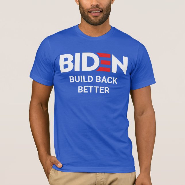 BIDEN: Bygg tillbaka bättre T Shirt (Framsida)
