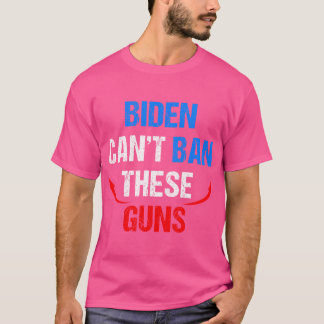 Biden Cant Ban Dessa Guns Funny Fitness Gym Anti J T Shirt