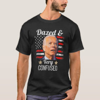 Biden Dazed och mycket förvirrad Tiedye Funny Anti