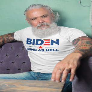 Biden Dumb som helvetet Anti Joe Biden Light T Shirt